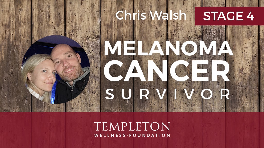 Chris Walsh, Melanoma Cancer Survivor