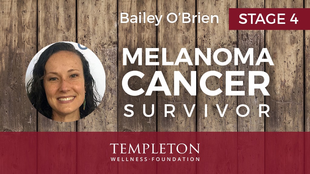 Melanoma Cancer Survivor, Bailey O'Brien