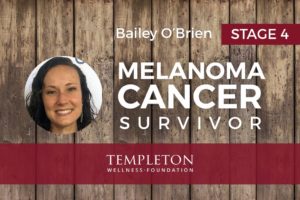 Melanoma Cancer Survivor, Bailey O'Brien