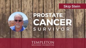 How Skip Stein Beat a Prostate Cancer Diagnosis - Cancer Survivor - Skip Stein