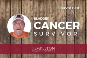 Earnest Best Bladder Cancer Survivor graphic with his portrait on a wood background and Templeton Wellness Foundation branding.
