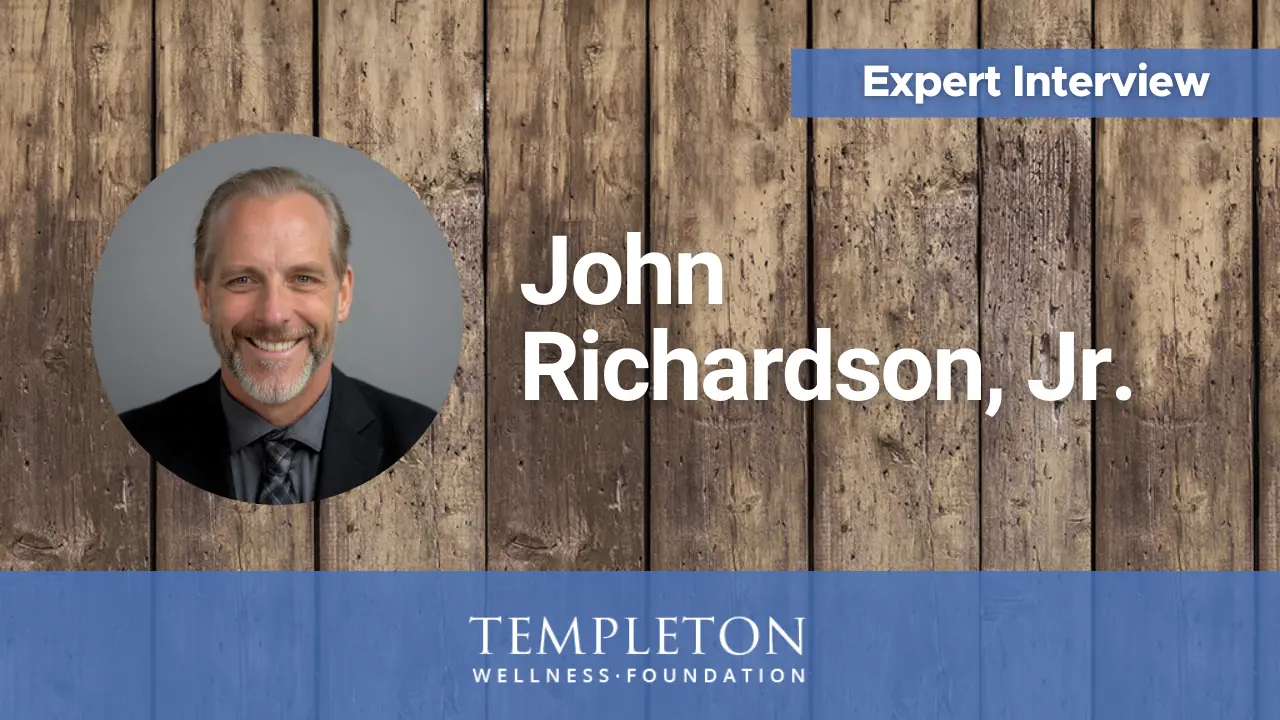 John Richardson Jr expert interview video thumbnail for Templeton Wellness Foundation featuring professional headshot on wood background
