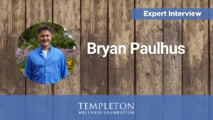 Expert Interview video thumbnail of Bryan Paulhus of Genuine Essiac — Templeton Wellness Foundation