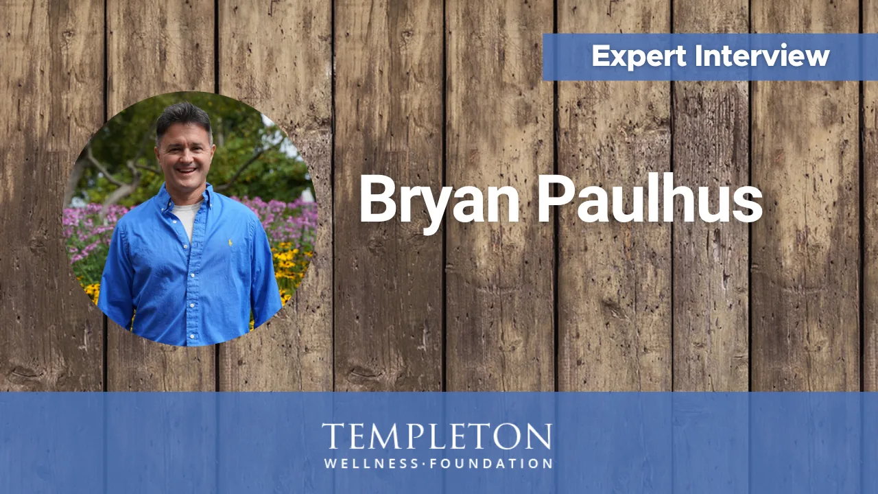 Expert Interview video thumbnail of Bryan Paulhus of Genuine Essiac — Templeton Wellness Foundation