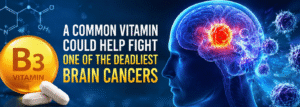 This Common Vitamin May Help Fight One of the Deadliest Brain Cancers